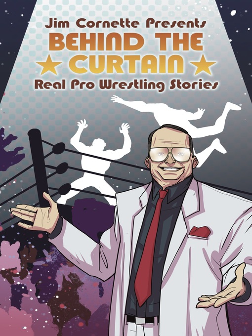 Title details for Jim Cornette Presents: Behind the Curtain by Jim Cornette - Available